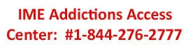 Text in red reads: IME Addictions Access Center: #1-844-276-2777 on a white background.